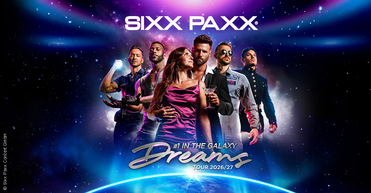 Promobild der SIXX PAXX Dreams Tour 2026/27 mit sechs Personen in verschiedenen Outfits vor einem galaktischen Hintergrund.