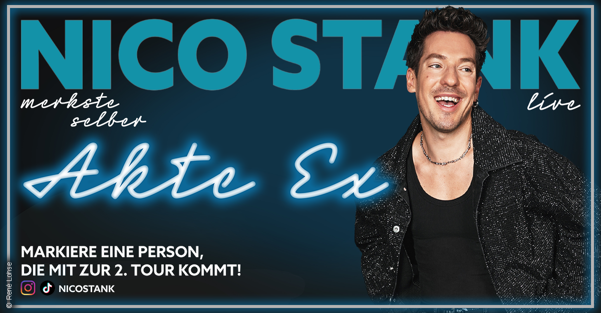 Werbung für Nico Stanks Tour 'Akte Ex' mit einem lächelnden Mann im Vordergrund.