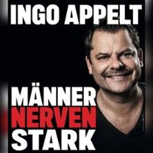 Ingo Appelt - MÄNNER NERVEN STARK