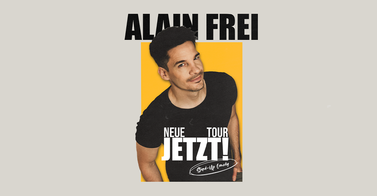 Plakat von Alain Frei mit Ankündigung seiner neuen Tour 'Jetzt!'.