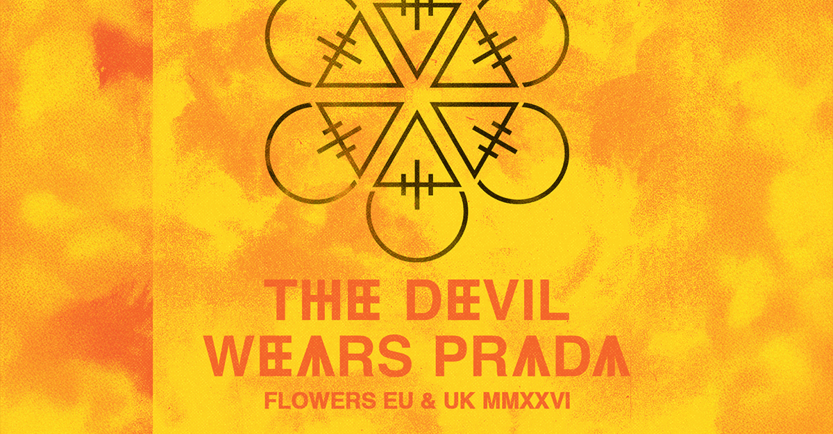Grafik mit dem Text 'The Devil Wears Prada - Flowers EU & UK MMXXVI' und einem geometrischen Symbol auf gelbem Hintergrund.