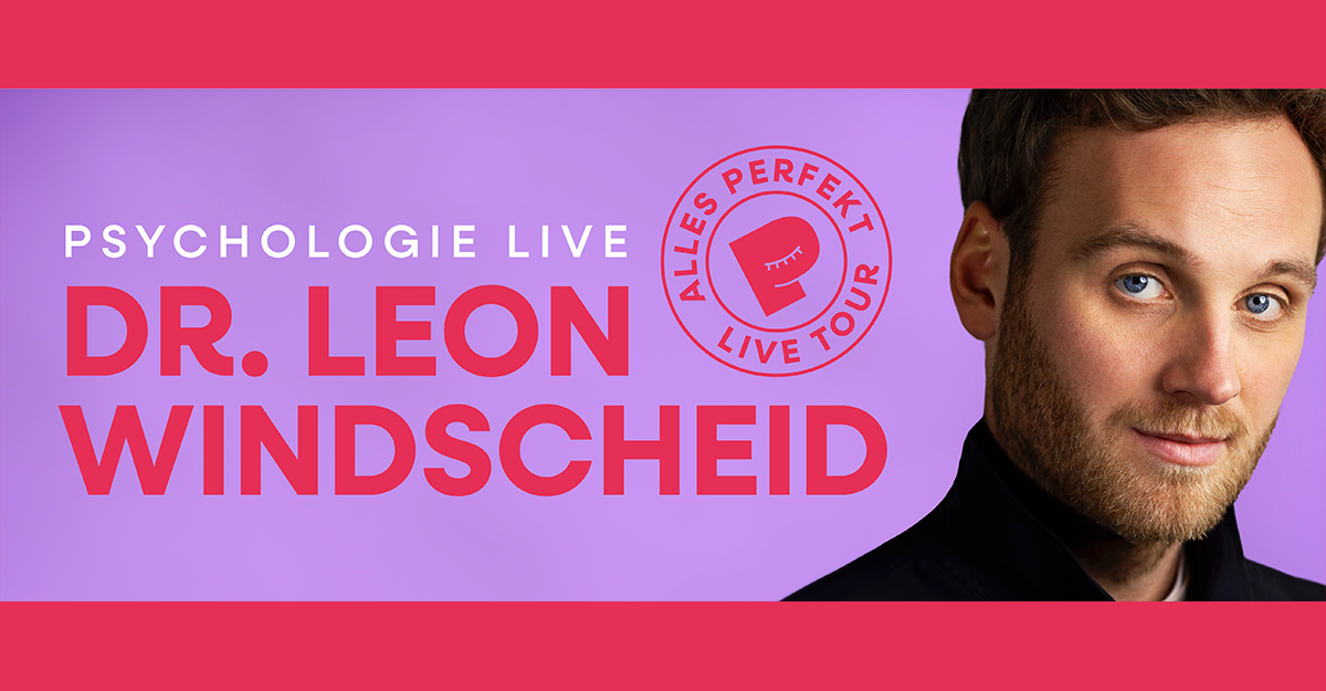 Plakat für Dr. Leon Windscheids Live-Tour 'Alles Perfekt' mit seinem Porträt und Tour-Logo.