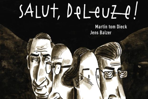 saluttdeleuze, © Reprodukt
