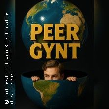 Ein Mann schaut aus einer aufgeschnittenen Weltkugel hervor, darüber steht 'Peer Gynt'.